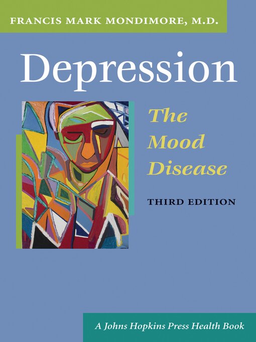 Title details for Depression, the Mood Disease by Francis Mark Mondimore - Available